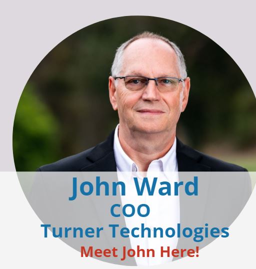Meet The Team: John Ward, COO – Turner Technologies
