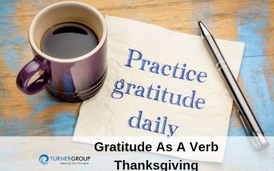 Gratitude As A Verb. The Giving of Thanks.